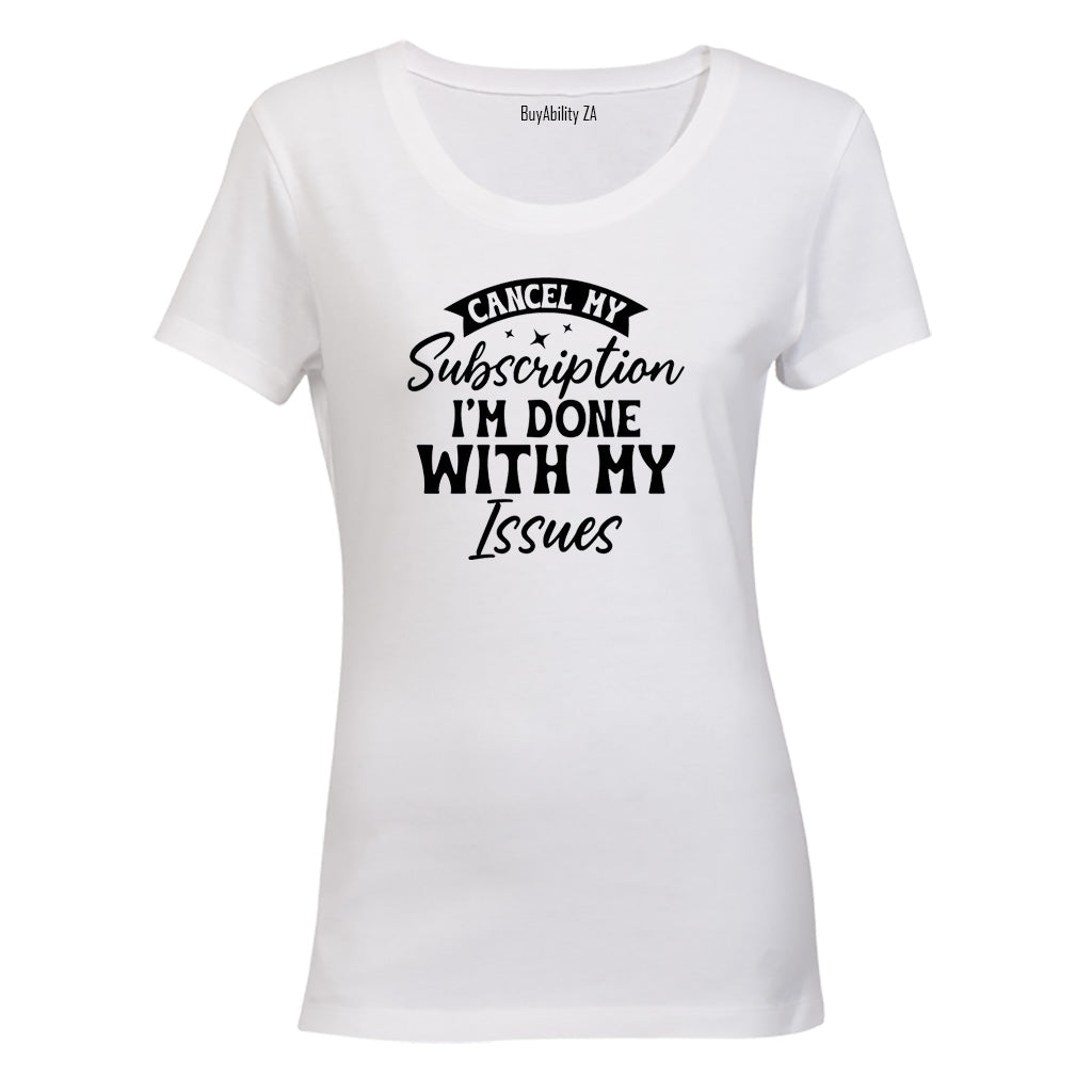 Cancel My Subscription - Ladies - T-Shirt - BuyAbility South Africa