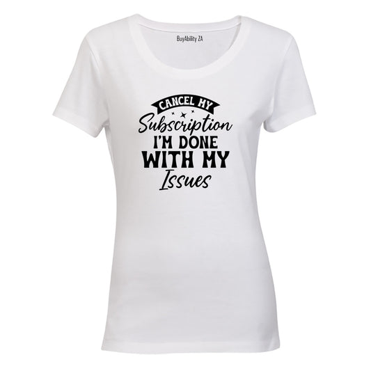 Cancel My Subscription - Ladies - T-Shirt - BuyAbility South Africa