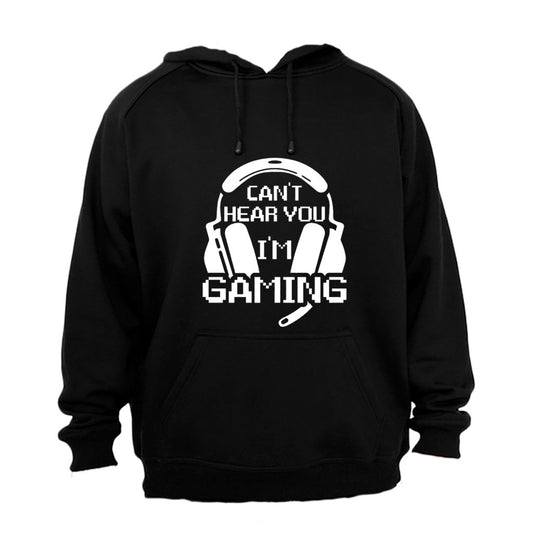 Can't Hear You - Gaming - Hoodie - BuyAbility South Africa