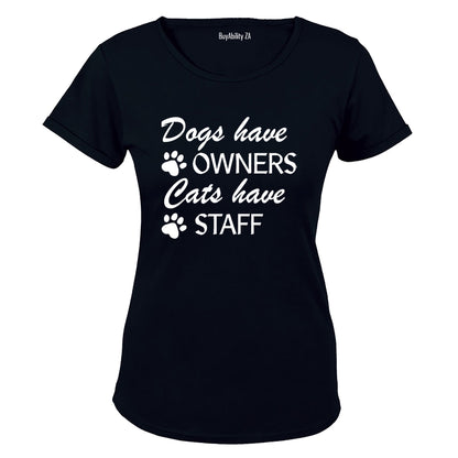 Cats Have Staff - Ladies - T-Shirt