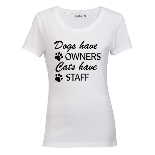 Cats Have Staff - Ladies - T-Shirt