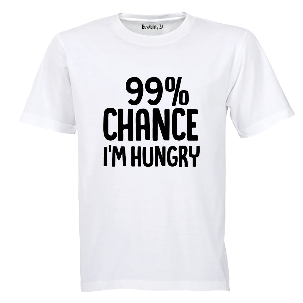 Chance I'm Hungry - Kids T-Shirt