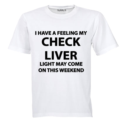 Check Liver Light May Come On - Adults - T-Shirt - BuyAbility