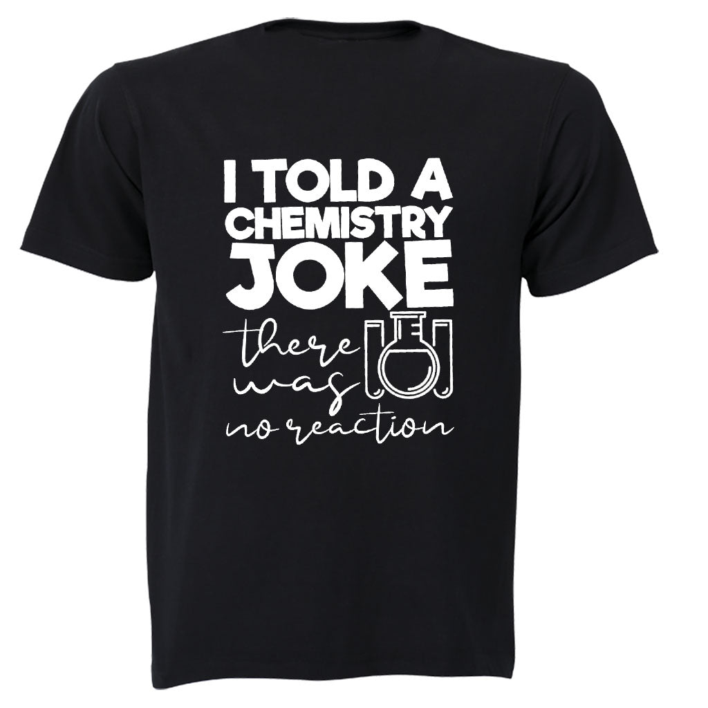 Chemistry Joke - No Reaction - Kids T-Shirt - BuyAbility South Africa