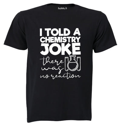 Chemistry Joke - No Reaction - Kids T-Shirt