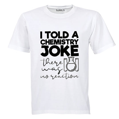 Chemistry Joke - No Reaction - Kids T-Shirt