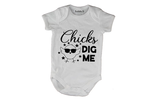 Chicks Dig Me! - Baby Grow