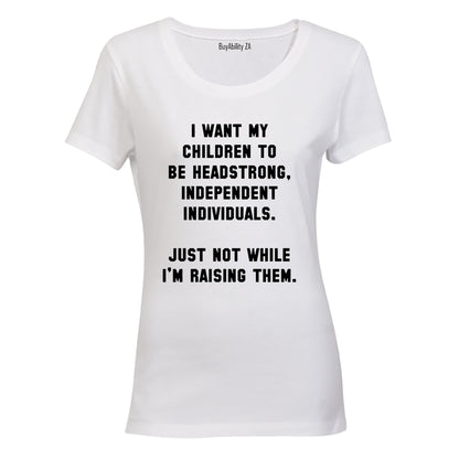 Children to be Headstrong - Ladies - T-Shirt
