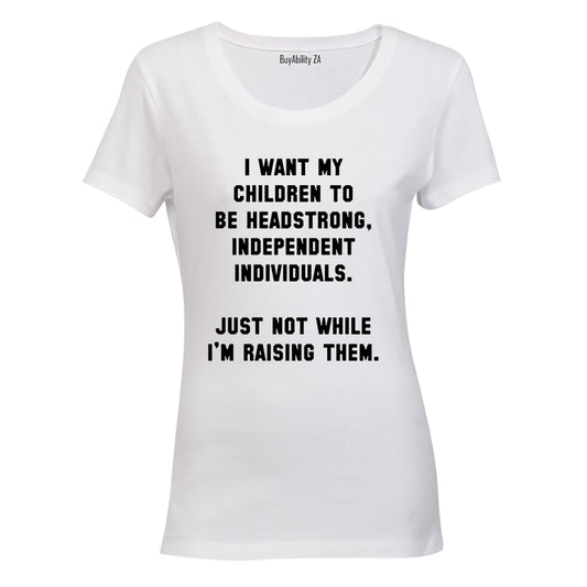 Children to be Headstrong - Ladies - T-Shirt