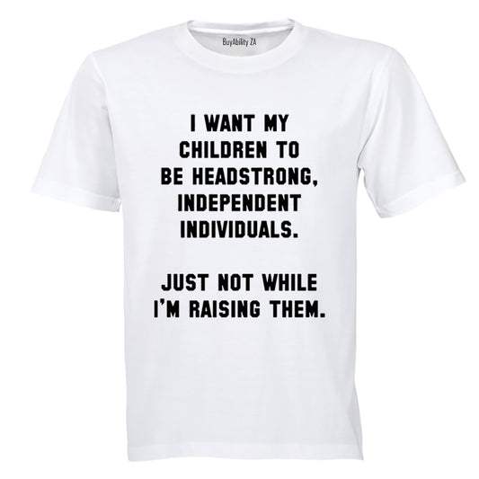 Children to be Headstrong - Adults - T-Shirt