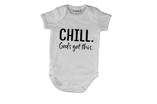 CHILL - God's Got This! - Baby Grow