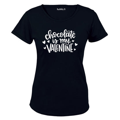 Chocolate is my Valentine - Ladies - T-Shirt