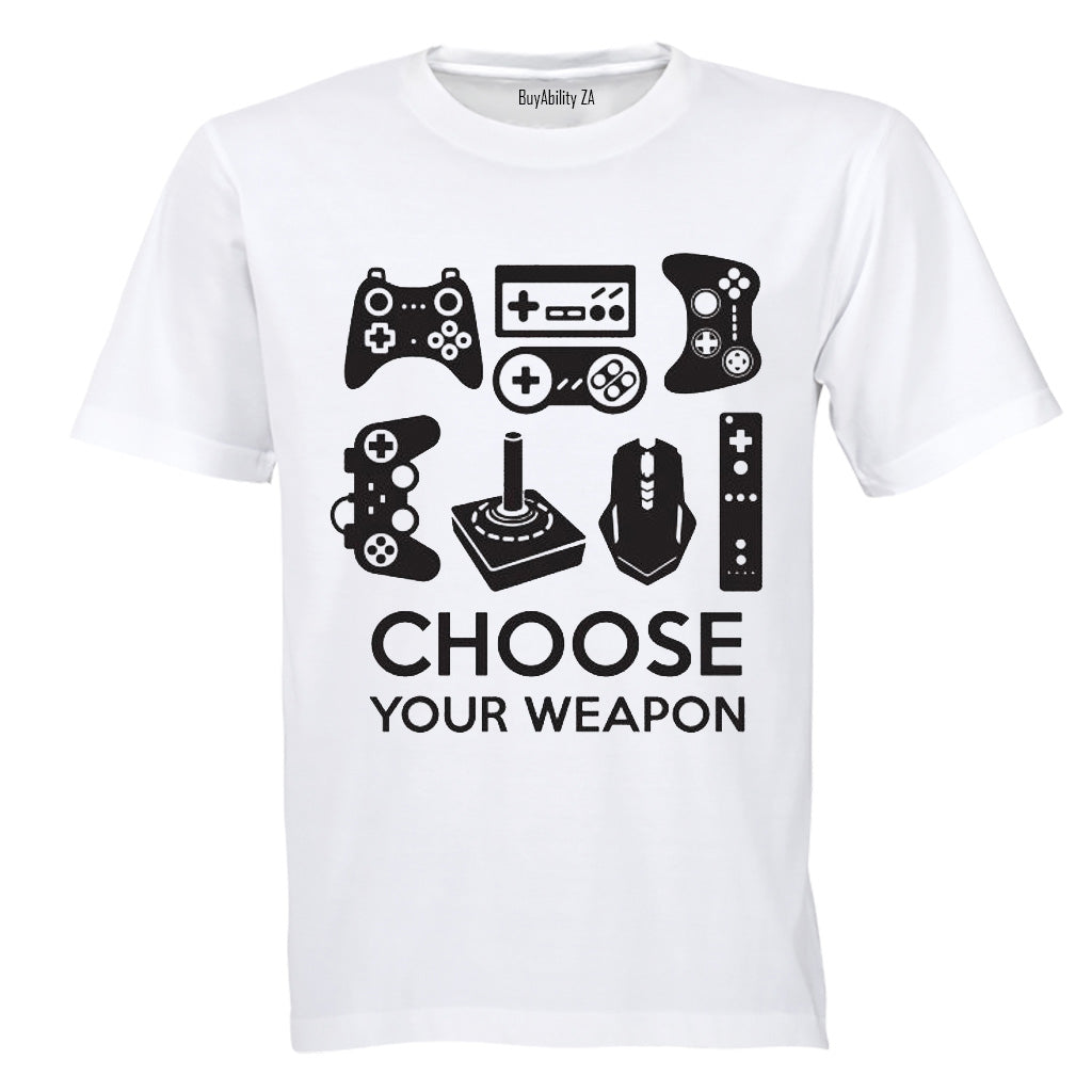 Choose Your Weapon - Gamer - Adults - T-Shirt