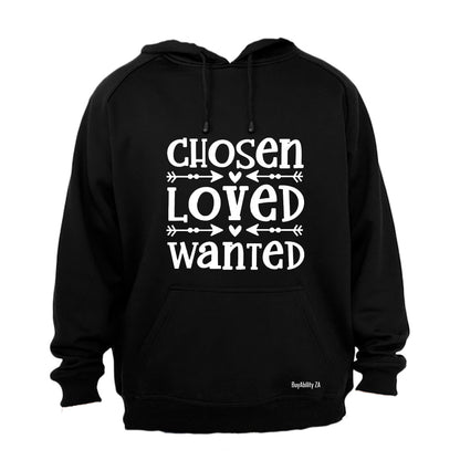 Chosen - Loved - Wanted - Hoodie - BuyAbility