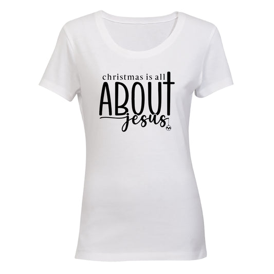 Christmas - All About Jesus - Ladies - T-Shirt - BuyAbility South Africa