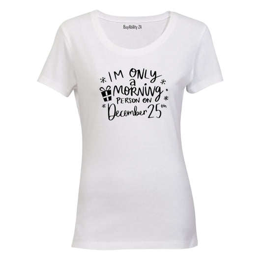 Christmas - Morning Person - Ladies - T-Shirt