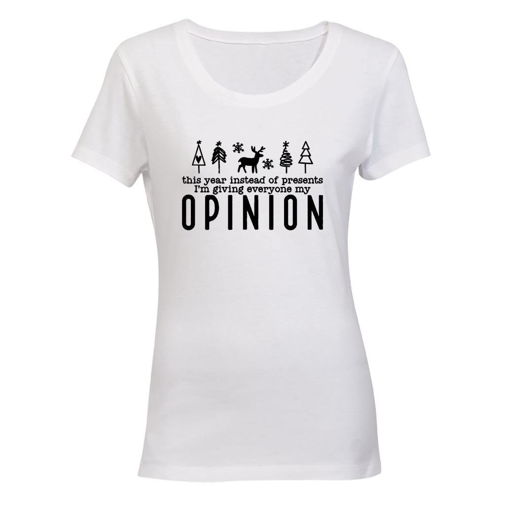 Christmas - My Opinion - Ladies - T-Shirt - BuyAbility South Africa