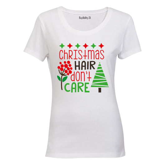 Christmas Hair, Don't Care - Ladies - T-Shirt