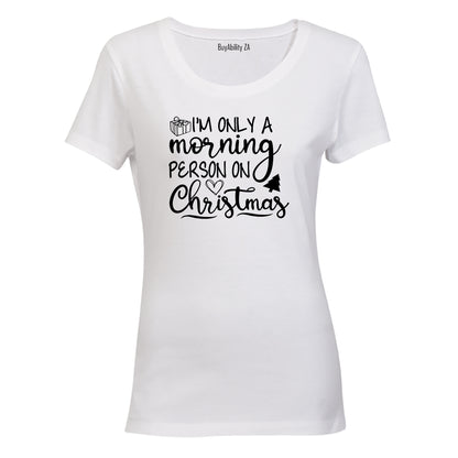 Morning Person. Christmas - Ladies - T-Shirt