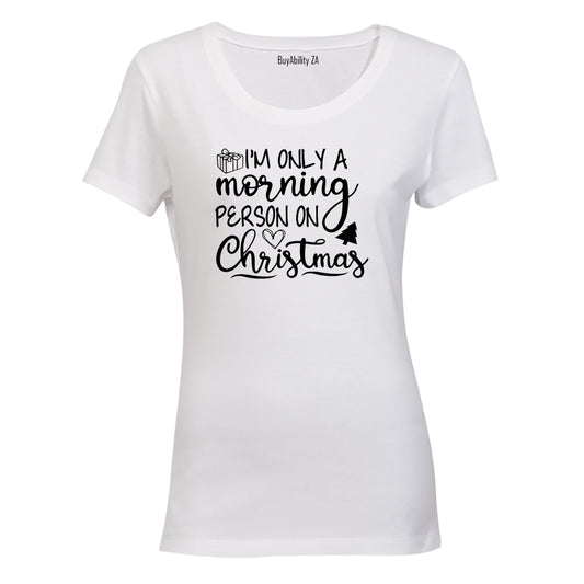 Morning Person. Christmas - Ladies - T-Shirt