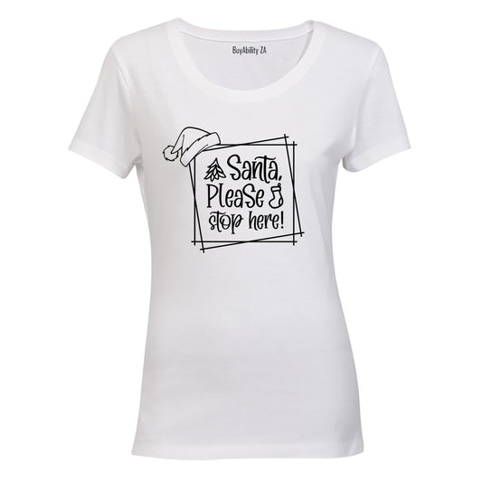 Christmas Santa - Stop Here - Ladies - T-Shirt