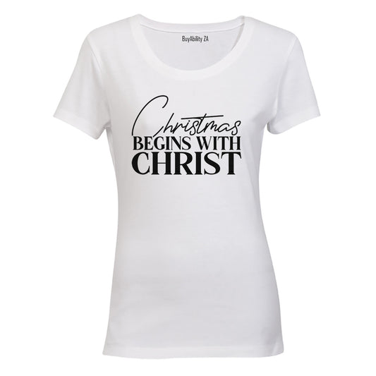 Christmas Begins With Christ - Ladies - T-Shirt