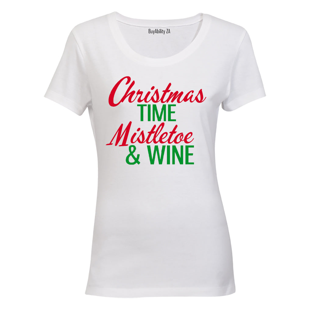 Christmas Time, Mistletoe & Wine - Ladies - T-Shirt - BuyAbility