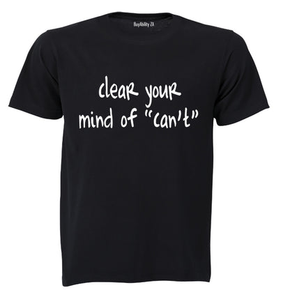 Clear your mind of 'Can't' - Adults - T-Shirt