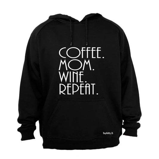 Coffee. Mom. Wine. Repeat - Hoodie