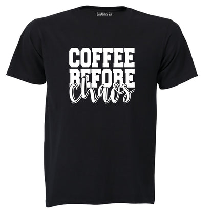 Coffee Before Chaos - Adults - T-Shirt