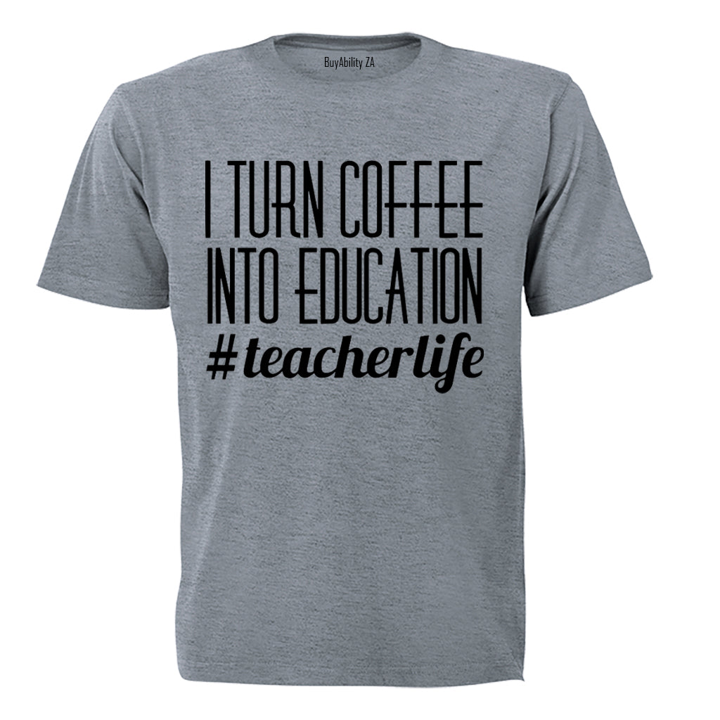 Coffee into Education - Adults - T-Shirt