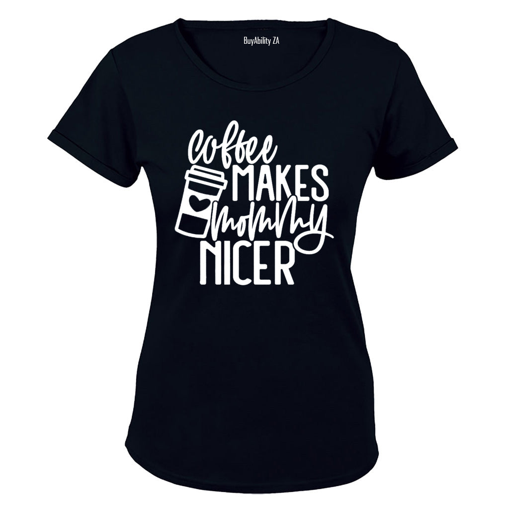 Coffee Makes Mommy Nicer - Ladies - T-Shirt