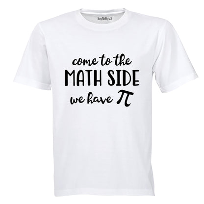 Come To The Math Side - Adults - T-Shirt