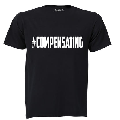 #Compensating - Adults - T-Shirt - BuyAbility