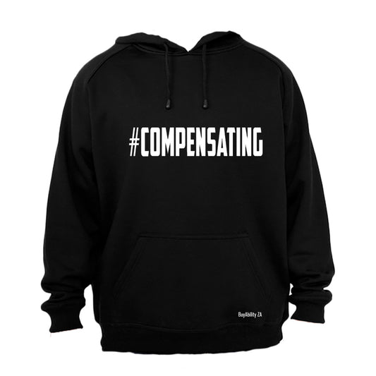 #Compensating - Hoodie
