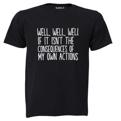 Consequences - Adults - T-Shirt