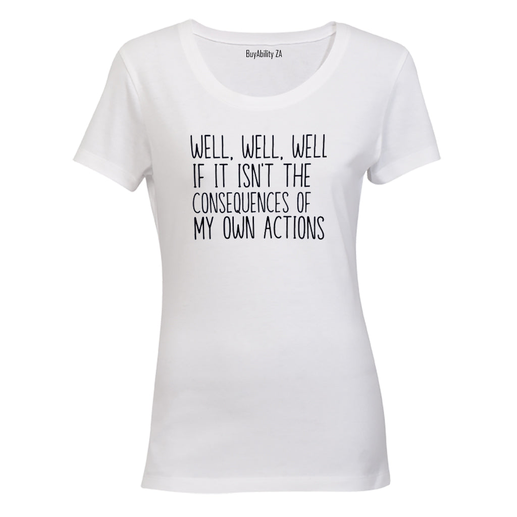 Consequences - Ladies - T-Shirt