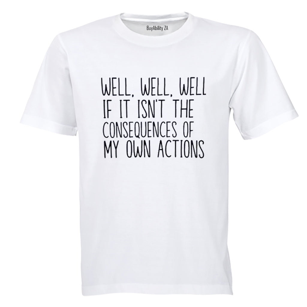 Consequences - Adults - T-Shirt