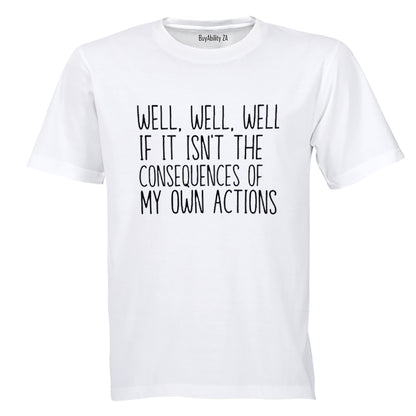 Consequences - Adults - T-Shirt
