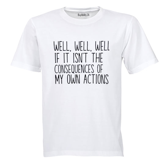 Consequences - Adults - T-Shirt