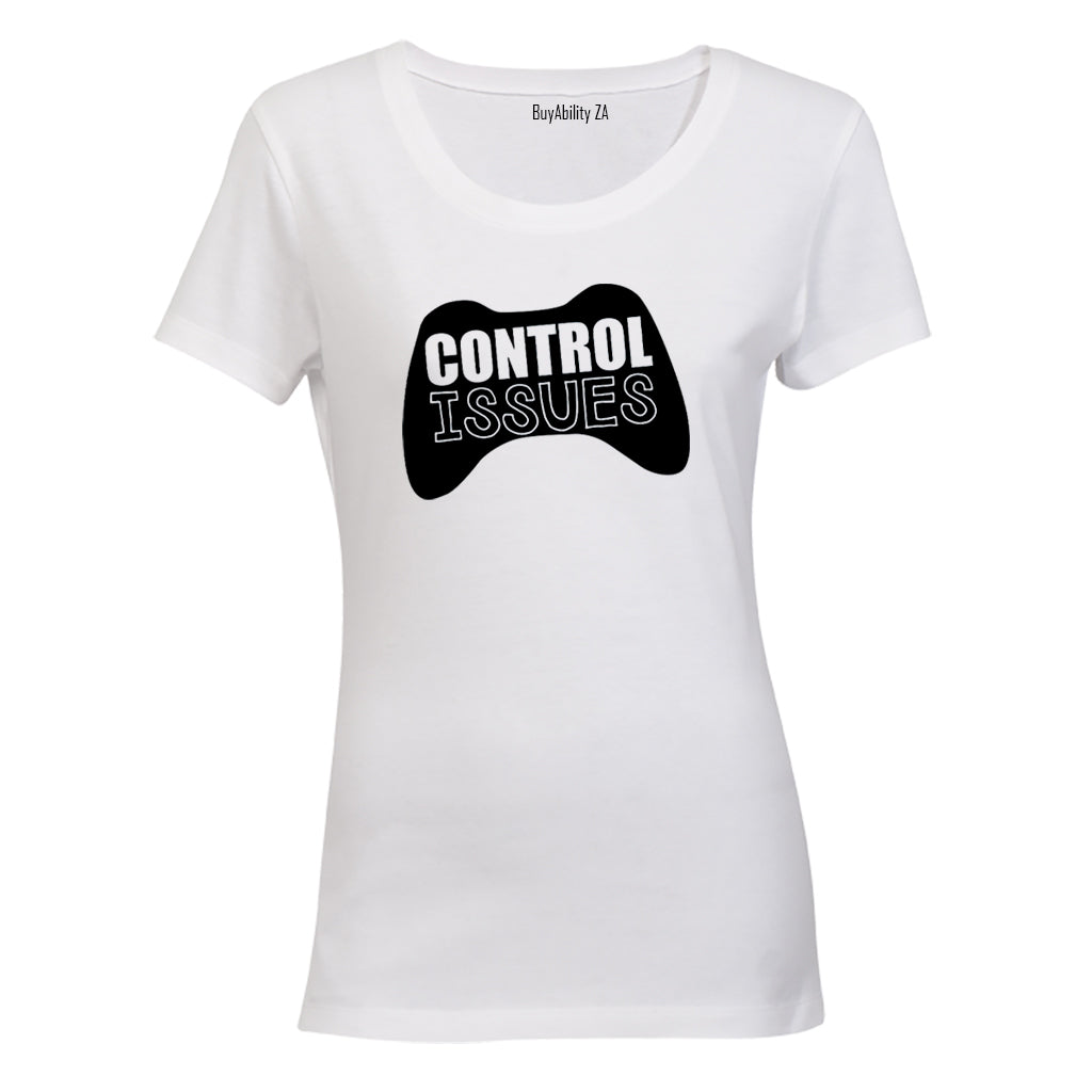 Control Issues! - Ladies - T-Shirt