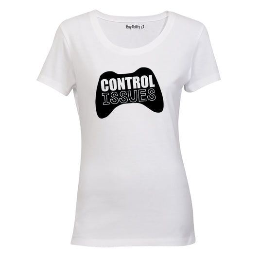 Control Issues! - Ladies - T-Shirt