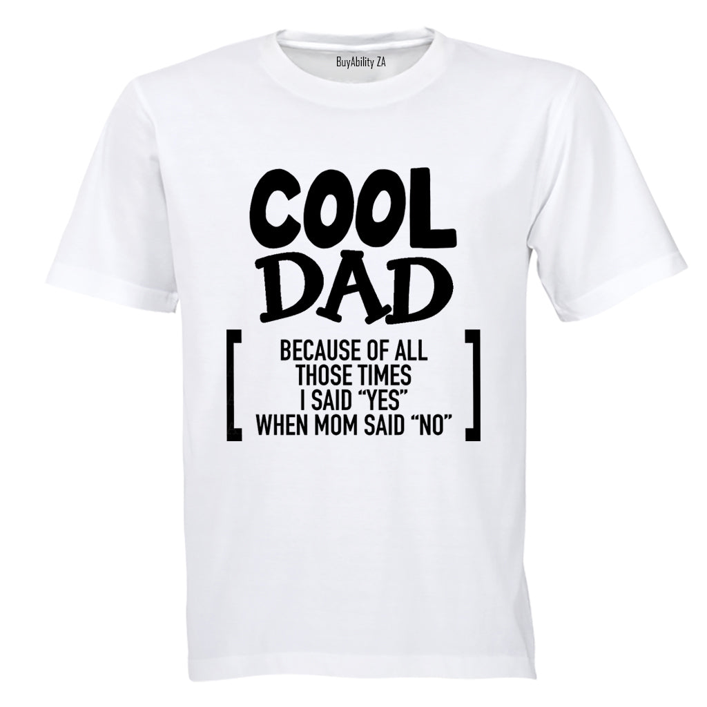 Cool Dad Because - Adults - T-Shirt - BuyAbility