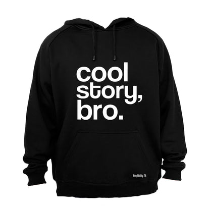 Cool Story Bro - Hoodie - BuyAbility