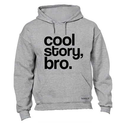 Cool Story Bro - Hoodie - BuyAbility