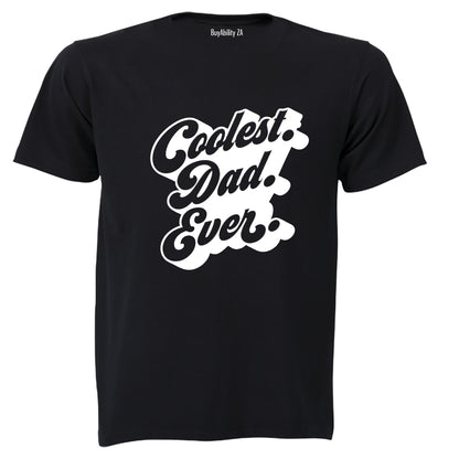 Coolest Dad Ever - Adults - T-Shirt - BuyAbility