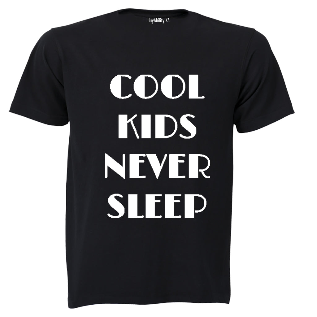 Cool Kids Never Sleep - Kids T-Shirt - BuyAbility