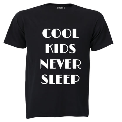 Cool Kids Never Sleep - Kids T-Shirt - BuyAbility