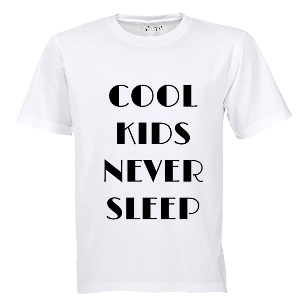Cool Kids Never Sleep - Kids T-Shirt - BuyAbility