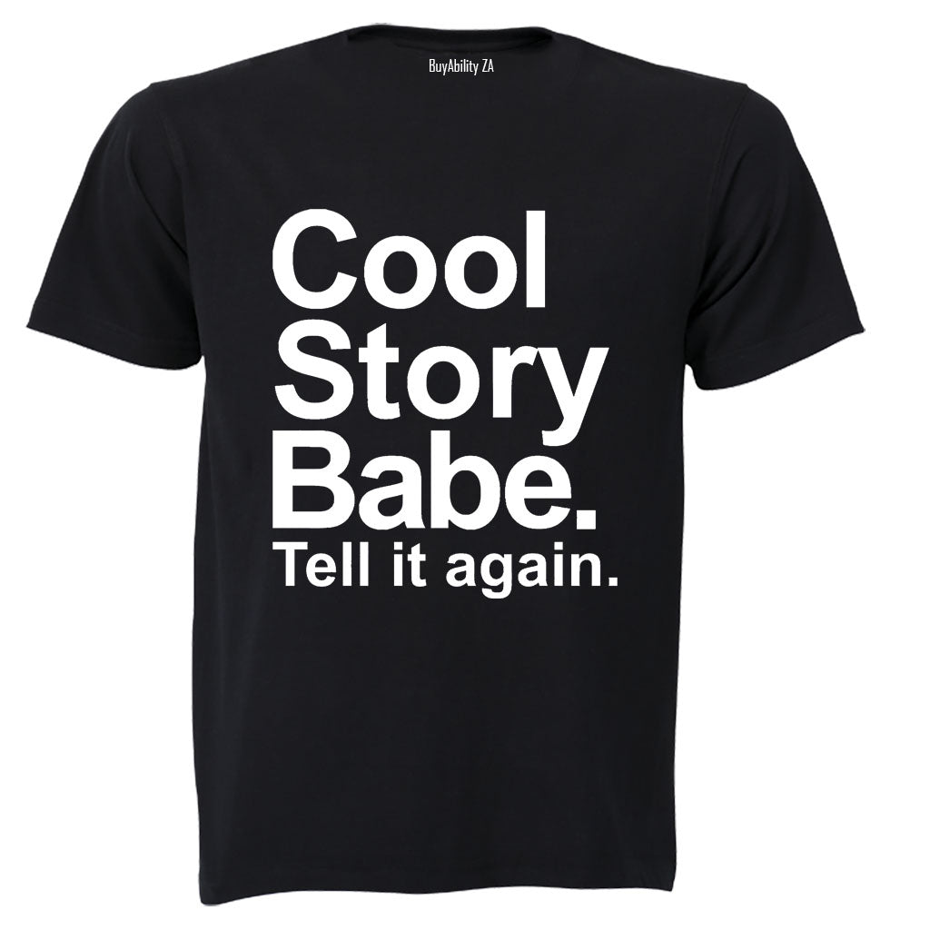Cool Story Babe - Adults - T-Shirt